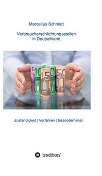 portada Verbraucherschlichtungsstellen in Deutschland: Zuständigkeit | Verfahren | Besonderheiten 