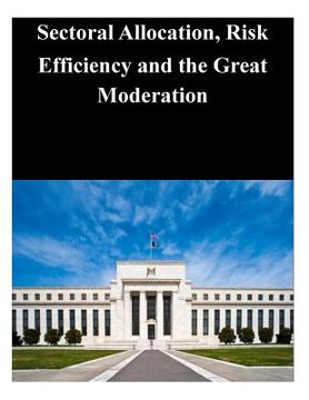 portada Sectoral Allocation, Risk Efficiency and the Great Moderation (en Inglés)