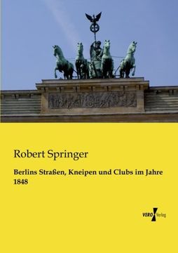 portada Berlins Strassen, Kneipen und Clubs im Jahre 1848 (German Edition)