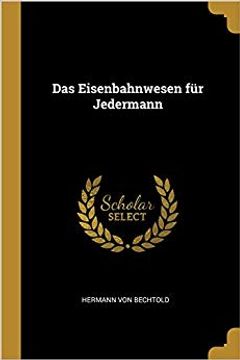 portada Das Eisenbahnwesen Für Jedermann (German Edition) (in German)