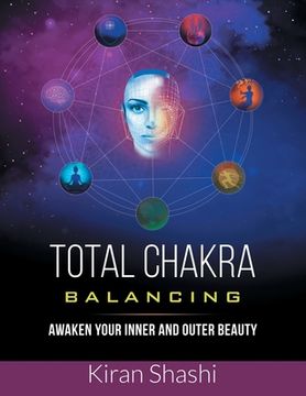portada Total Chakra Balancing: Awaken Your Inner and Outer Beauty (en Inglés)