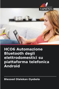 portada HCO6 Automazione Bluetooth degli elettrodomestici su piattaforma telefonica Android (in Italian)