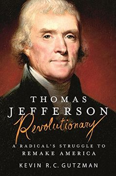 portada Thomas Jefferson - Revolutionary: A Radical's Struggle to Remake America (en Inglés)