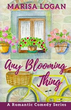 portada Any Blooming Thing: A Multicultural Romantic Comedy Series (en Inglés)