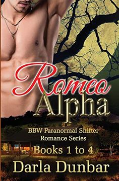 portada Romeo Alpha bbw Paranormal Shifter Romance Series - Books 1 to 4 (The Romeo Alpha bbw Paranormal Shifter Romance Series) 