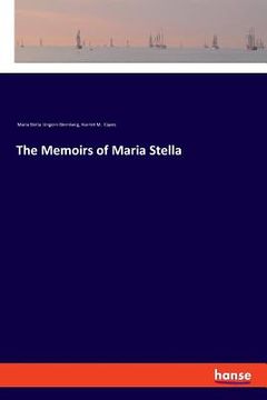 portada The Memoirs of Maria Stella (en Inglés)