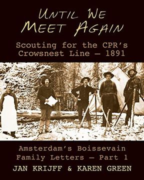 portada Until We Meet Again: Scouting for the CPR's Crowsnest Line - 1891 (en Inglés)
