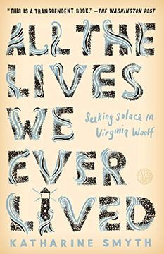 portada All the Lives we Ever Lived: Seeking Solace in Virginia Woolf (en Inglés)