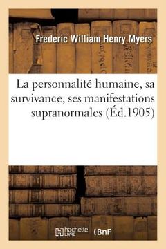 portada La Personnalité Humaine, Sa Survivance, Ses Manifestations Supranormales (en Francés)