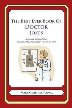 portada The Best Ever Book of Doctor Jokes: Lots and Lots of Jokes Specially Repurposed for You-Know-Who (en Inglés)
