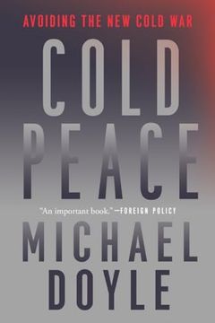 portada Cold Peace: Avoiding the new Cold war (in English)