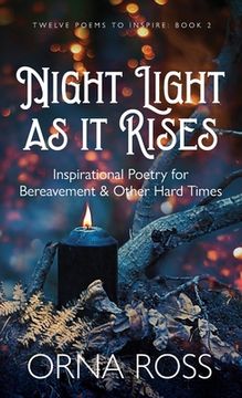 portada Night Light As It Rises: Inspirational Poetry for Bereavement and Other Hard Times 