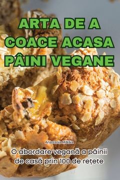 portada Arta de a Coace Acasa Pâini Vegane