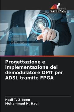 portada Progettazione e implementazione del demodulatore DMT per ADSL tramite FPGA (en Italiano)