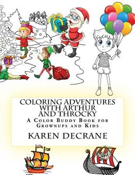 portada Coloring Adventures with Arthur and Throcky: A Coloring Buddy Book for Grownups and Kids (in English)