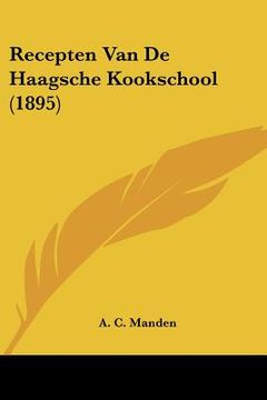 portada Recepten Van De Haagsche Kookschool (1895)