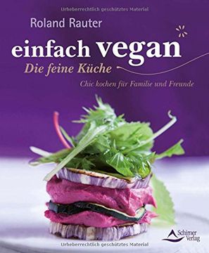 portada einfach vegan - Die feine Küche: Chic kochen für Familie und Freunde (in German)
