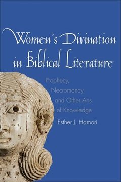 portada Women's Divination in Biblical Literature: Prophecy, Necromancy, and Other Arts of Knowledge (in English)