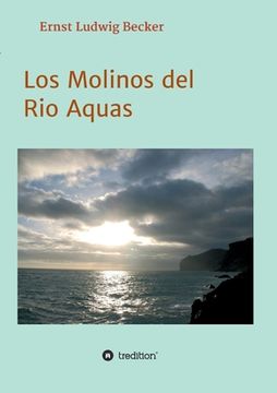portada Los Molinos del Rio Aquas (in German)