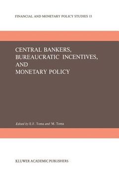 portada Central Bankers, Bureaucratic Incentives, and Monetary Policy (en Inglés)