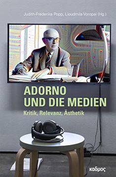 portada Adorno und die Medien Kritik, Relevanz, Ästhetik (en Alemán)