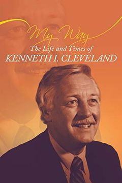 portada My Way: The Life and Times of Kenneth Irving Cleveland (en Inglés)