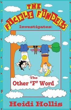 portada The Fickle Finders: Investigates-The Other F Word (en Inglés)