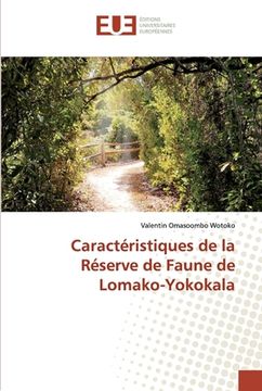 portada Caractéristiques de la Réserve de Faune de Lomako-Yokokala (en Francés)