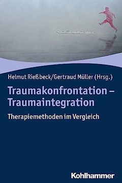 portada Traumakonfrontation - Traumaintegration: Therapiemethoden Im Vergleich (in German)