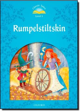 portada Classic Tales Second Edition: Level 1: Rumplestiltskin (en Inglés)