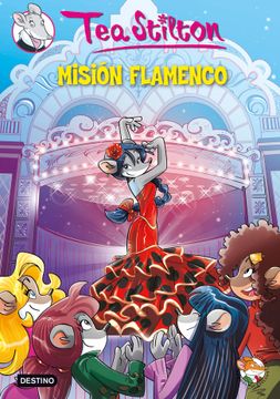 portada Tea Stilton 16. Misión Flamenco (in Spanish)