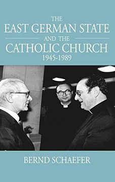 portada The East German State and the Catholic Church, 1945-1989 