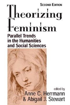 portada theorizing feminism: parallel trends in the humanities and social sciences, second edition (en Inglés)