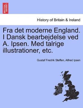 portada Fra det moderne England. I Dansk bearbejdelse ved A. Ipsen. Med talrige illustrationer, etc. (Danish Edition)