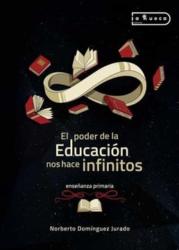 portada El Poder de la Educacion nos Hace Infinitos (in Spanish)
