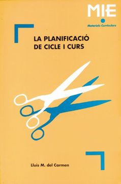 portada La planificació de cicle i curs: 004 (Mie - Materials Curriculars) (in Catalá)