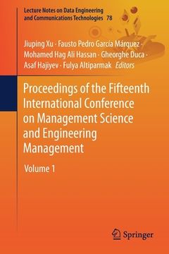 portada Proceedings of the Fifteenth International Conference on Management Science and Engineering Management: Volume 1