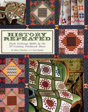 portada History Repeated - Print-On-Demand Edition: Block Exchange Quilts by the 19th-Century Patchwork Divas (en Inglés)