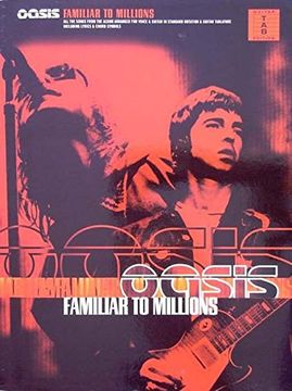 portada Oasis - Familiar to Millions (in English)