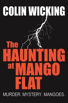 portada The Haunting at Mango Flat: Murder. Mystery. Mangoes. (en Inglés)