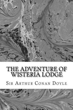 portada The Adventure Of Wisteria Lodge: (Sir Arthur Conan Doyle Classics Collection)