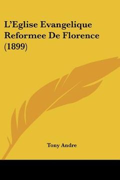 portada L'Eglise Evangelique Reformee De Florence (1899) (en Francés)