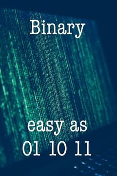 portada Binary Easy as 01 10 11: Funny I.T. Computer Tech Humor (en Inglés)