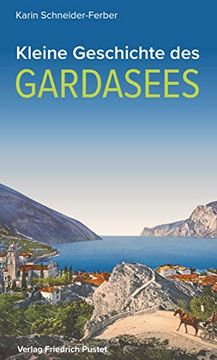 portada Kleine Geschichte des Gardasees (Kulturgeschichte) (en Alemán)