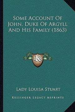 portada some account of john, duke of argyll and his family (1863) (in English)