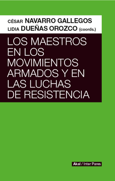 portada Los maestros en los movimientos armados y en las luchas de resistencias (in Spanish)