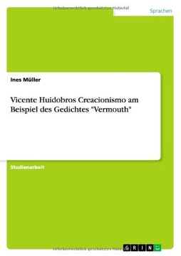 portada Vicente Huidobros Creacionismo am Beispiel des Gedichtes "Vermouth"