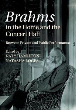 portada Brahms in the Home and the Concert Hall: Between Private and Public Performance (en Inglés)