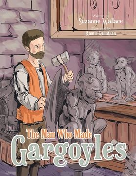 portada The Man Who Made Gargoyles (in English)