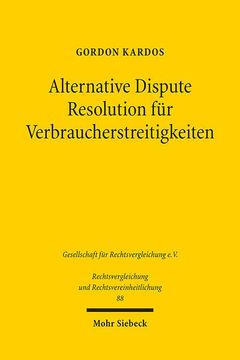 portada Alternative Dispute Resolution Fur Verbraucherstreitigkeiten: Eine Rechtsvergleichende Untersuchung Zum Englischen Und Deutschen Recht (in German)